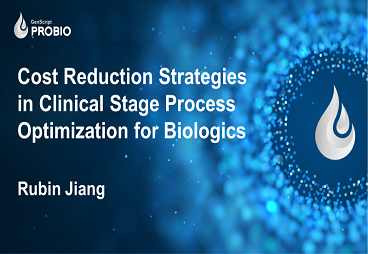 Cost Reduction Strategies in Clinical Stage Process Optimization for Biologics